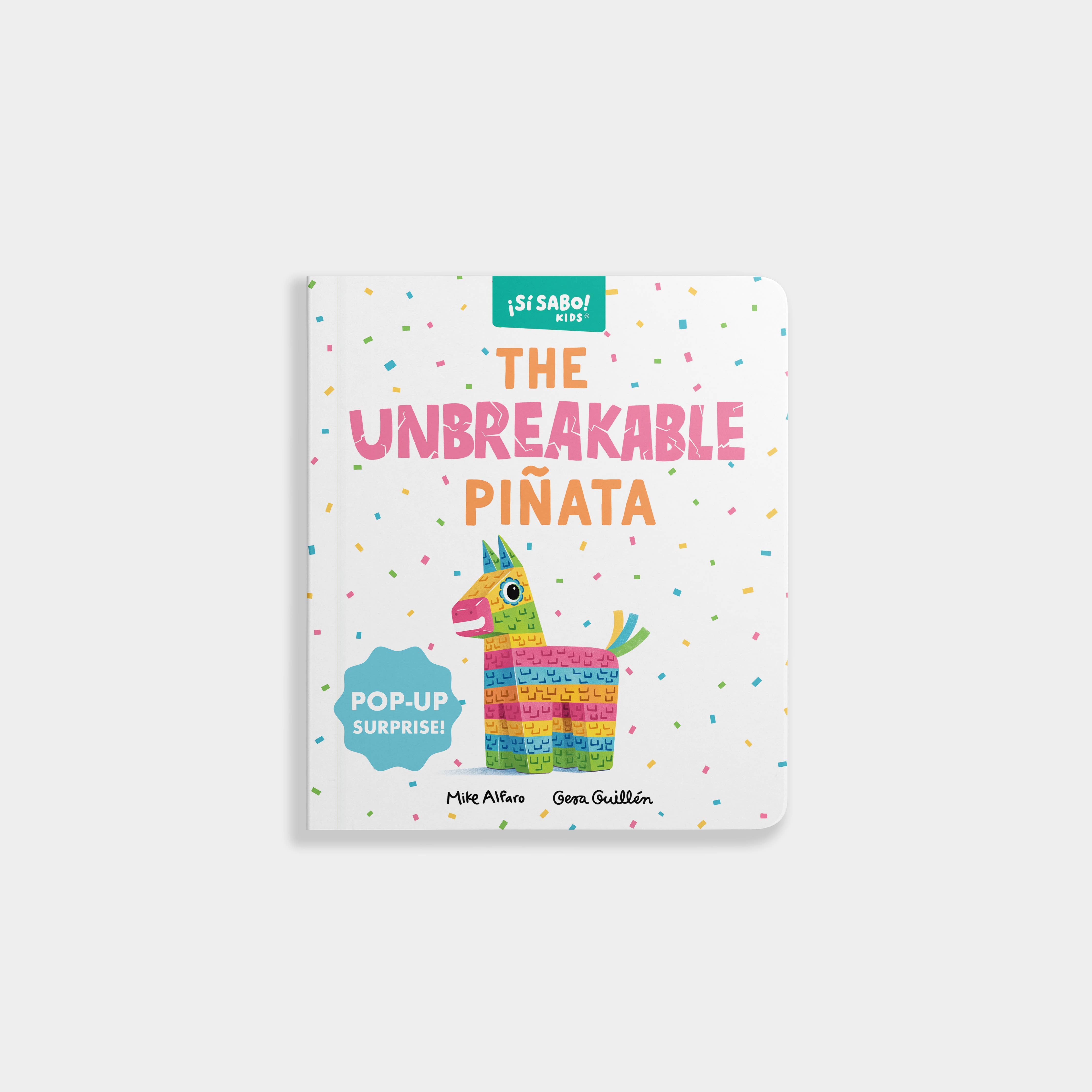 The Unbreakable Piñata: A Bilingual Pop-up Surprise Book