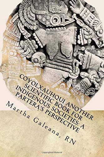 Coyolxauhqui Another Scientific Book for Indigenous Societies: A Partera's Perspective