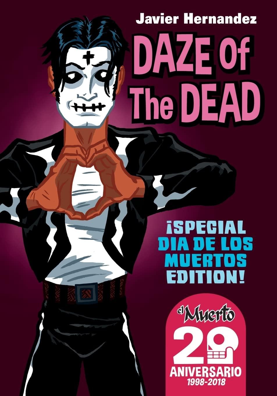 DAZE OF THE DEAD: Special Dia de Los Muertos Edition (Paperback)