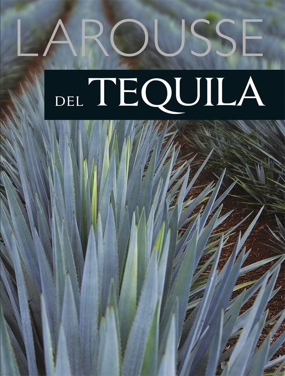 Larousse Del Tequila