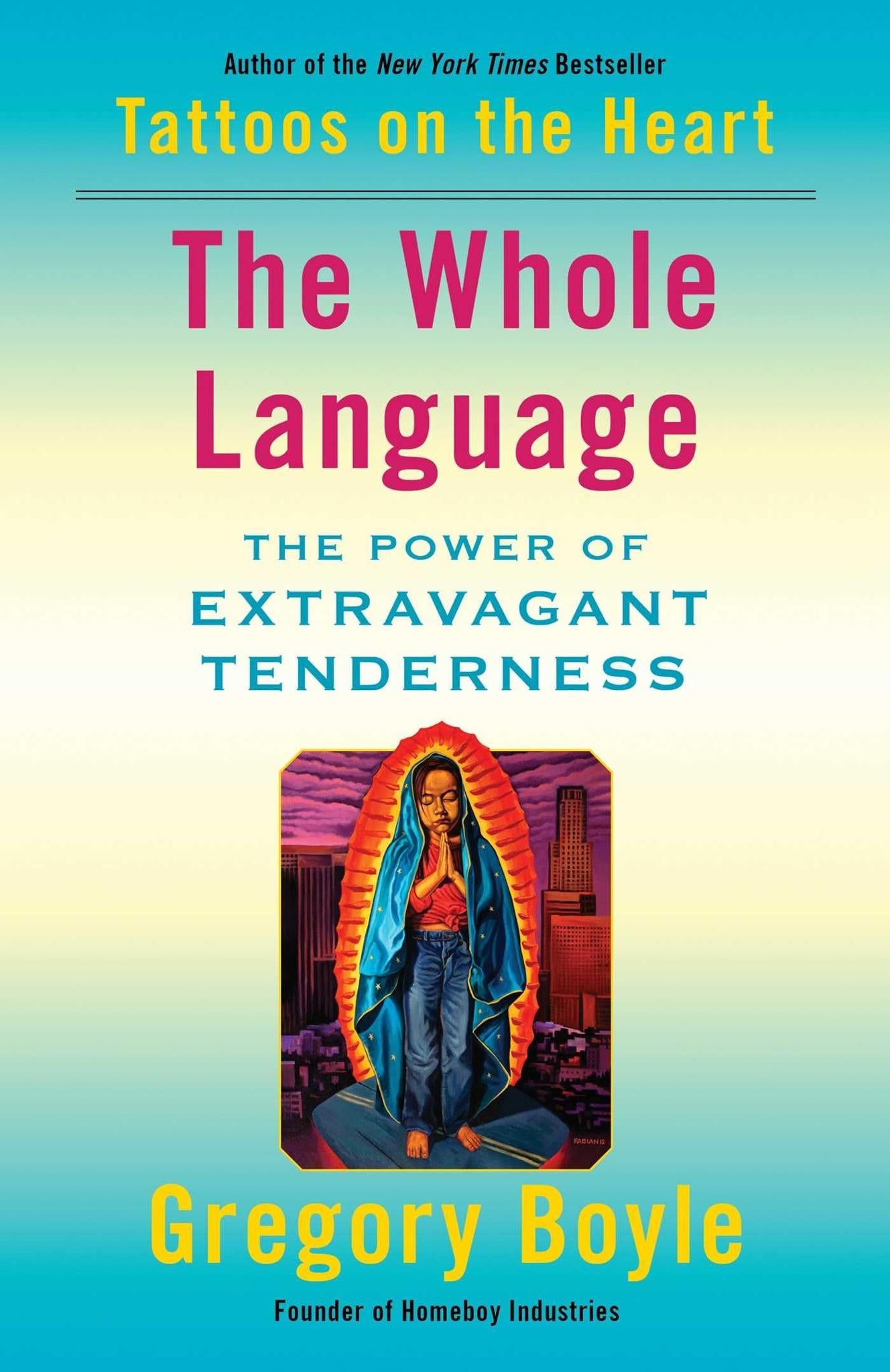 The Whole Language: The Power of Extravagant Tenderness (Hardcover)