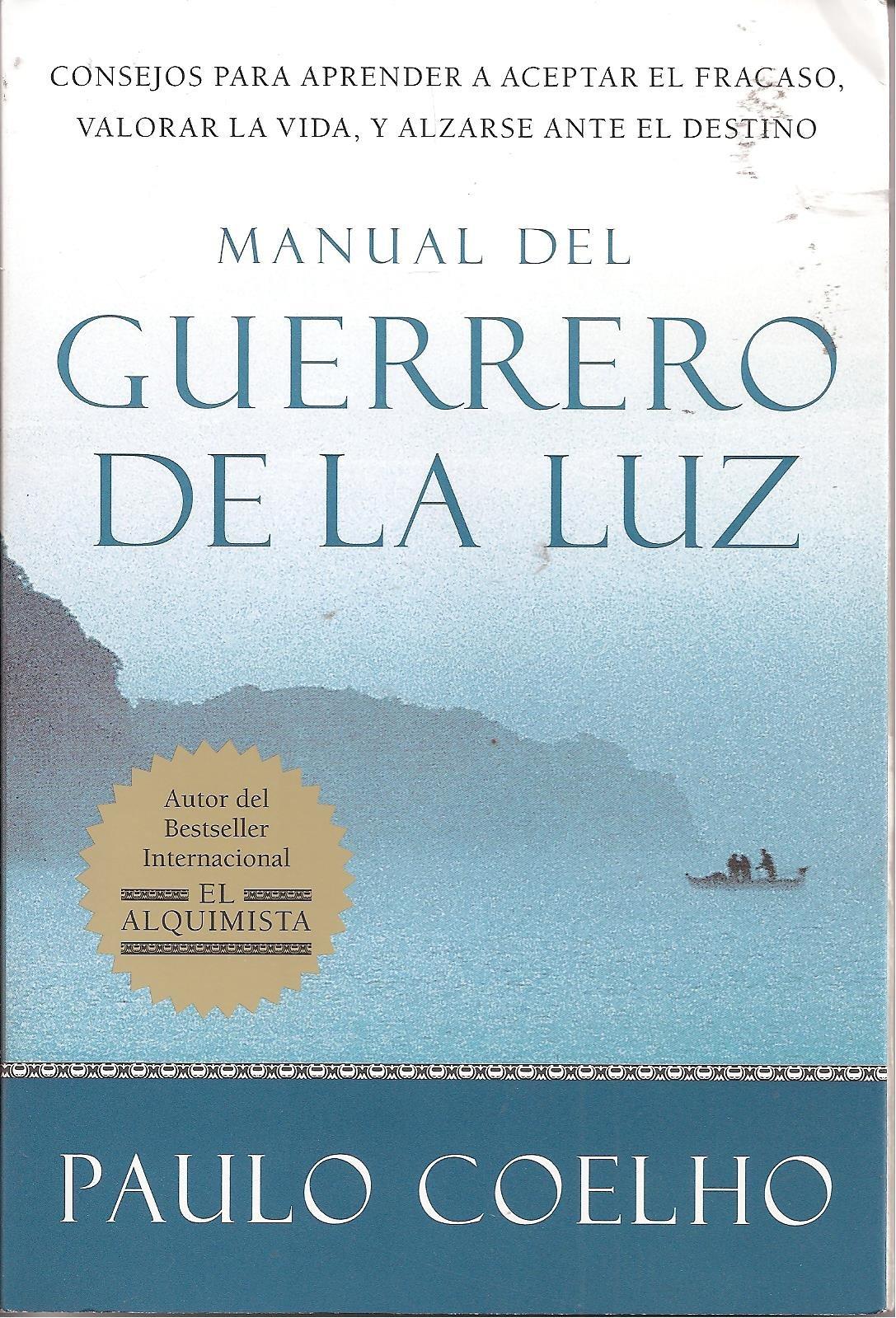 Warrior of the Light  Manual del Guerrero de la Luz (Spanish Edition) = Warrior of the Light, a Manual