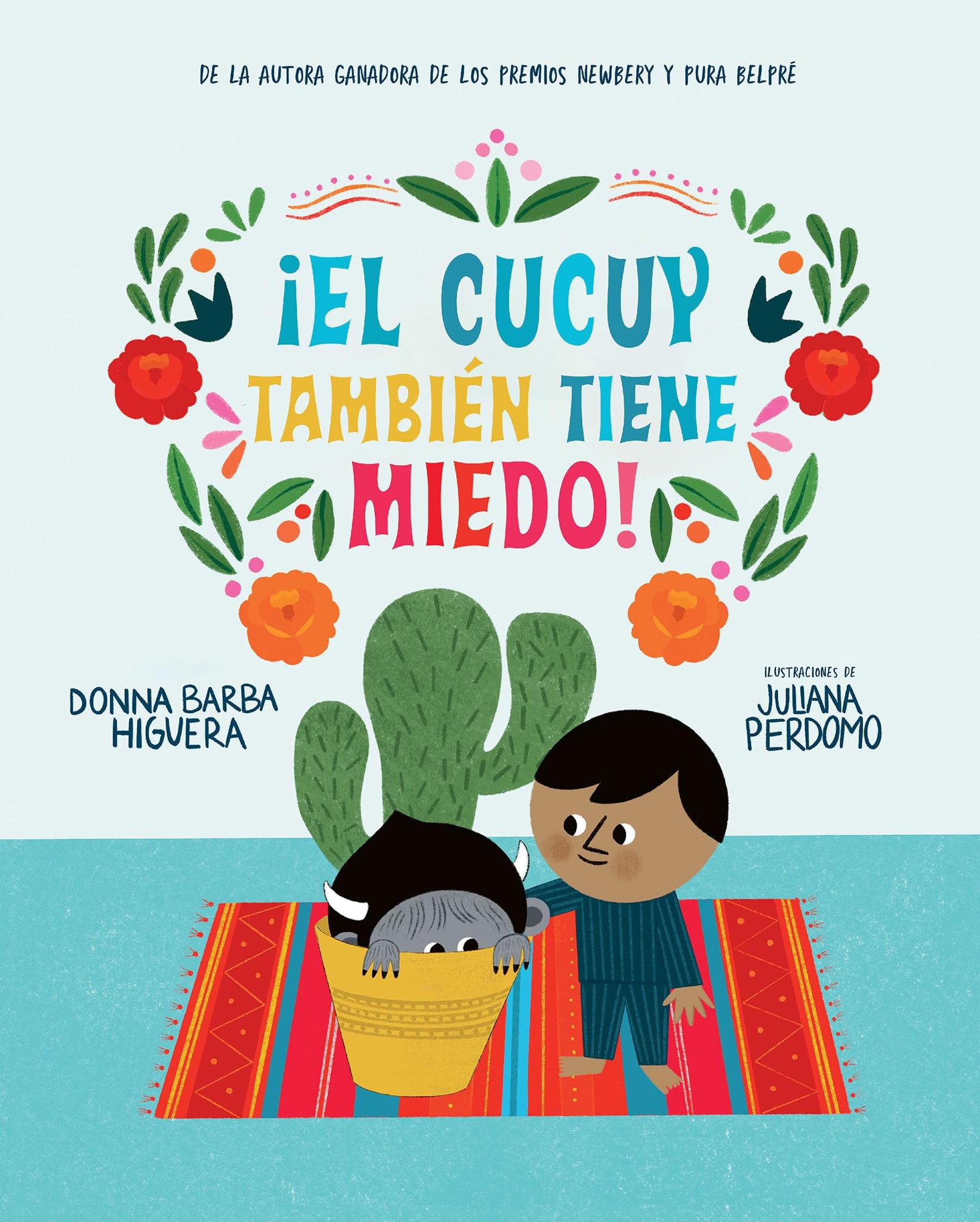 ¡El Cucuy también tiene miedo! / El Cucuy Is Scared, Too! (Spanish Edition)