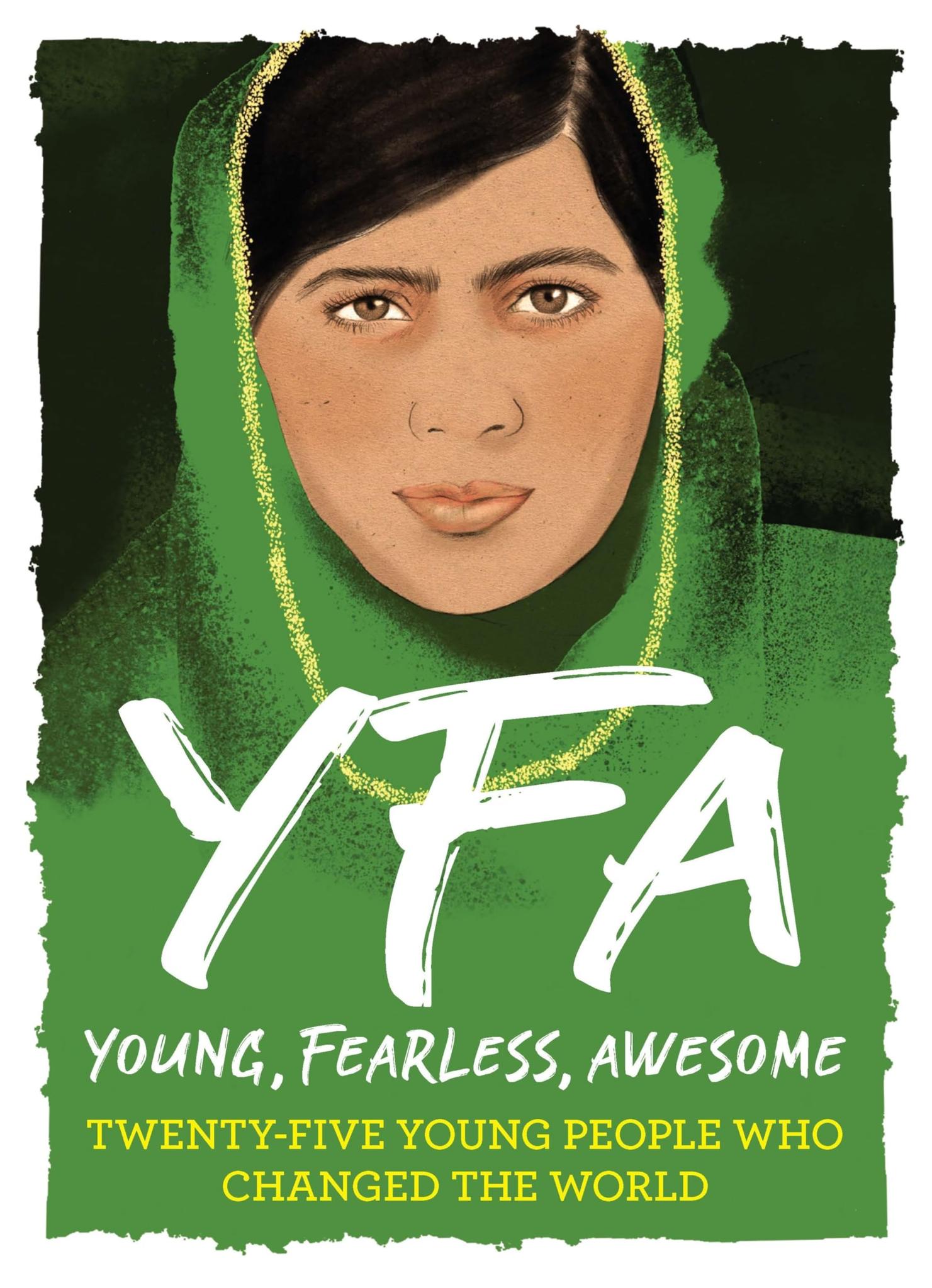 Young, Fearless, Awesome: Twenty-Five Young People Who Changed the World (Young, Fearless, Awesome Series) Hardcover