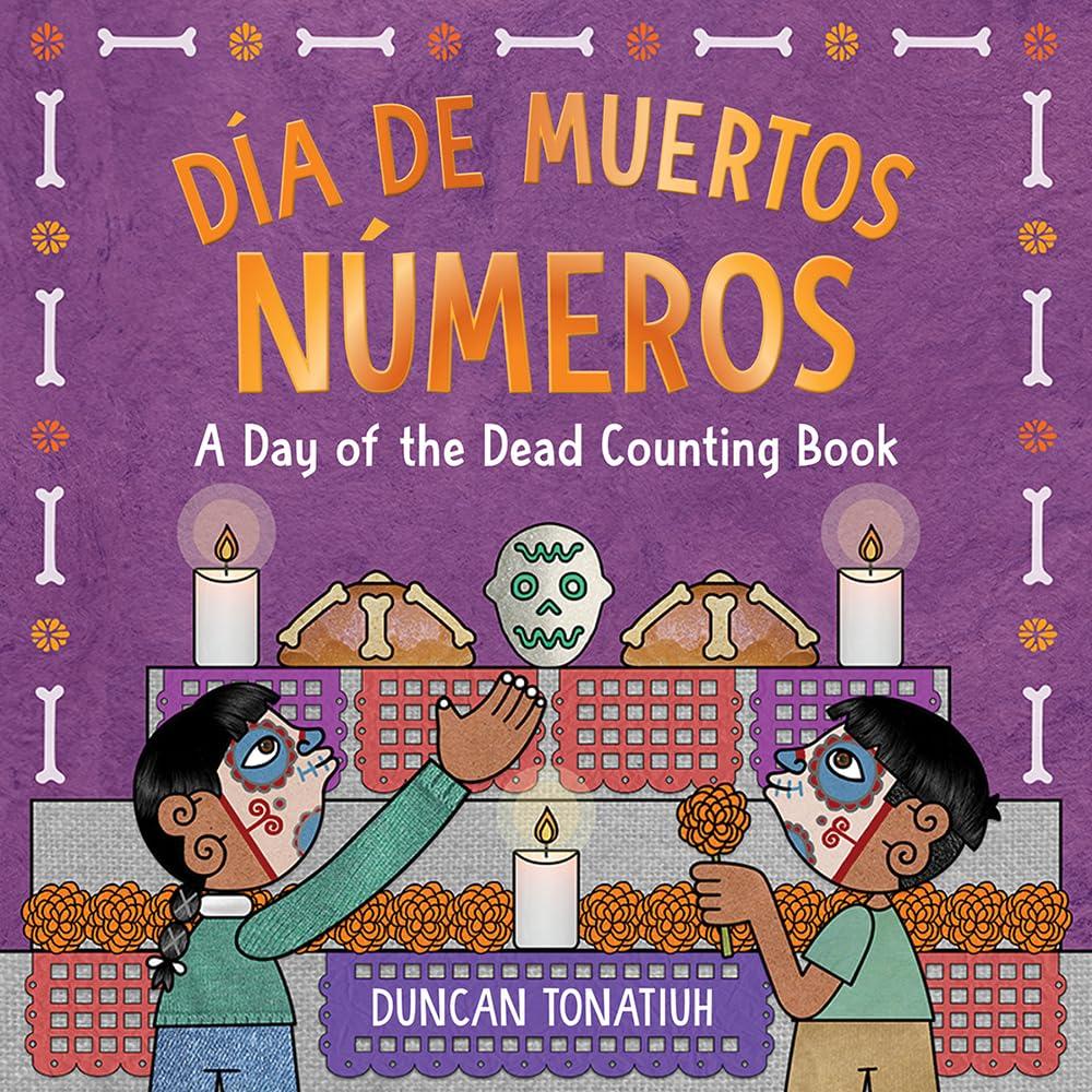 Día de Muertos: Números: A Day of the Dead Counting Book