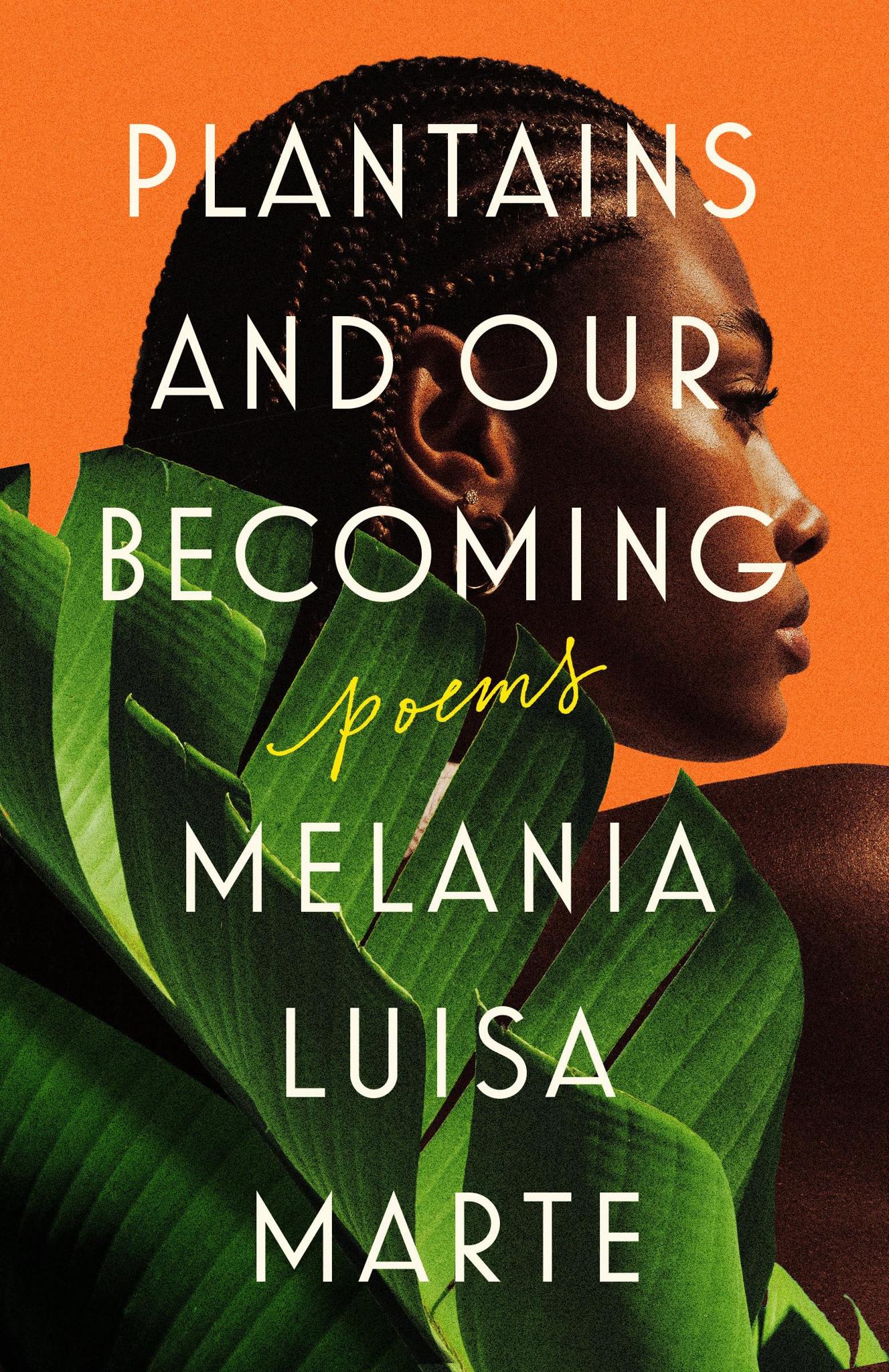 Plantains and Our Becoming: Poems Paperback