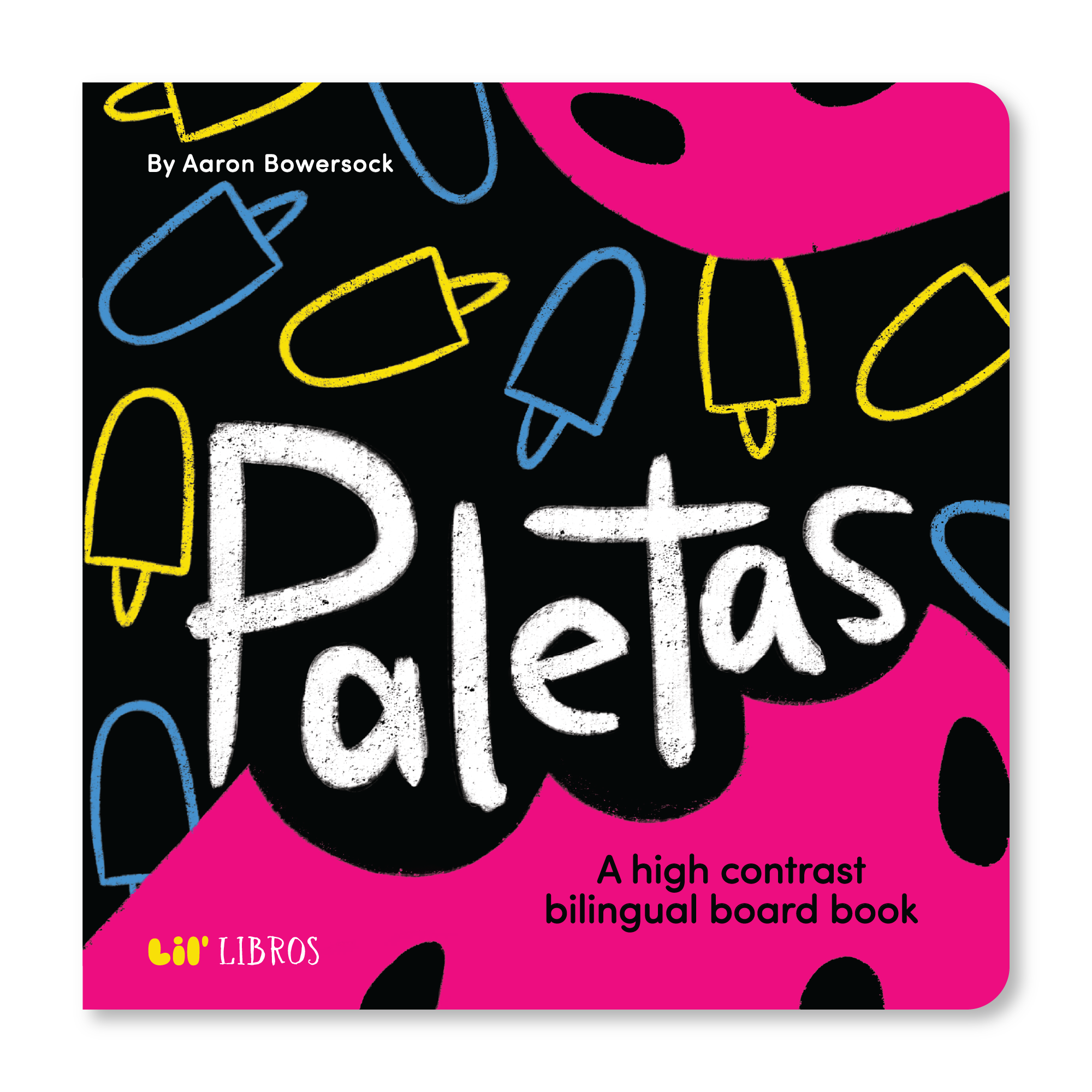Paletas: A High Contrast Bilingual Board Book