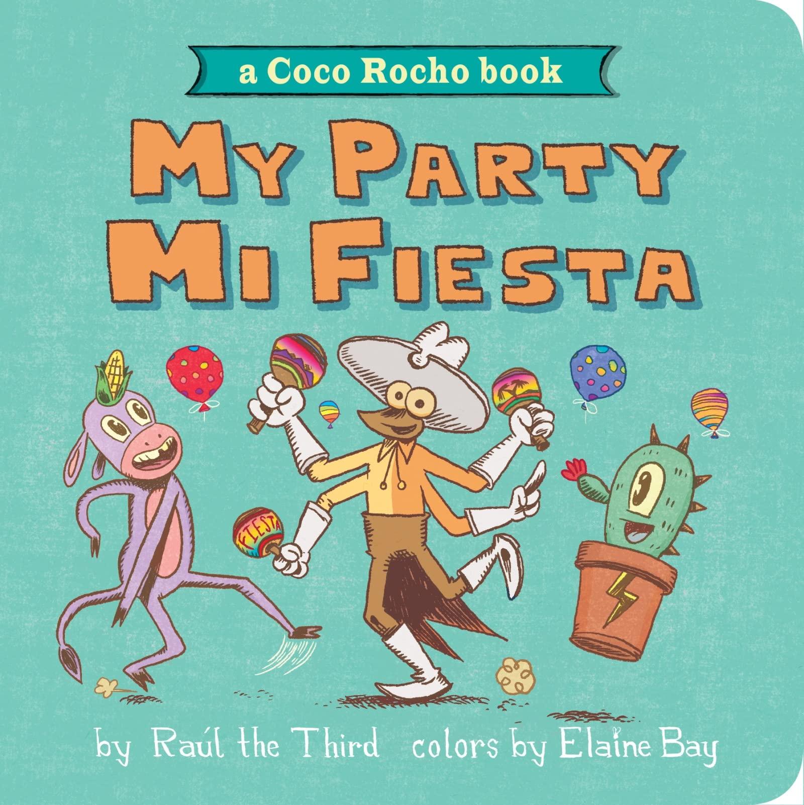 My Party, Mi Fiesta: A Coco Rocho Book (World of ¡Vamos!) Board book