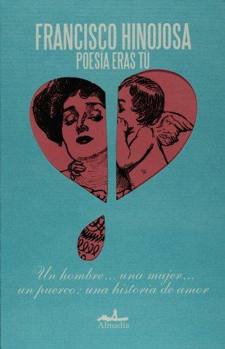 Poesía eras tú (Spanish Edition)