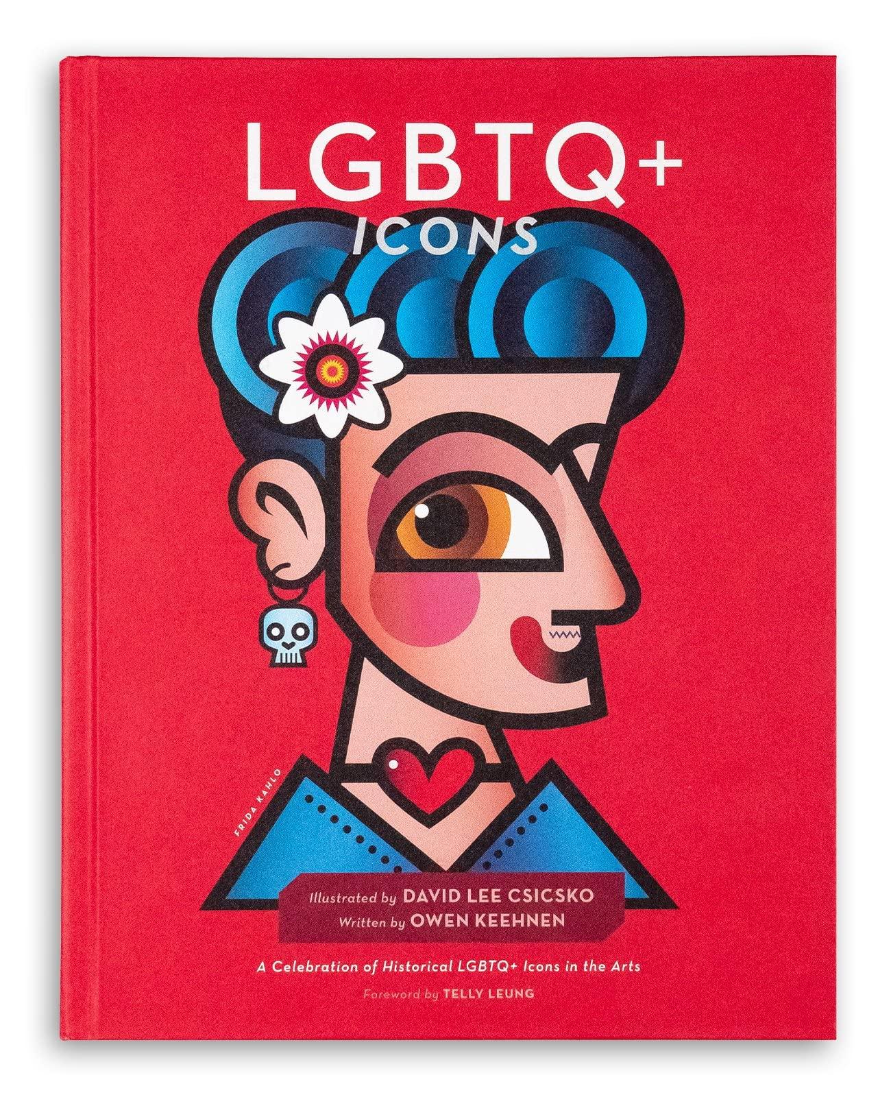 LGBTQ+ Icons: A Celebration of Historical LGBTQ+ Icons in the Arts (People Series)