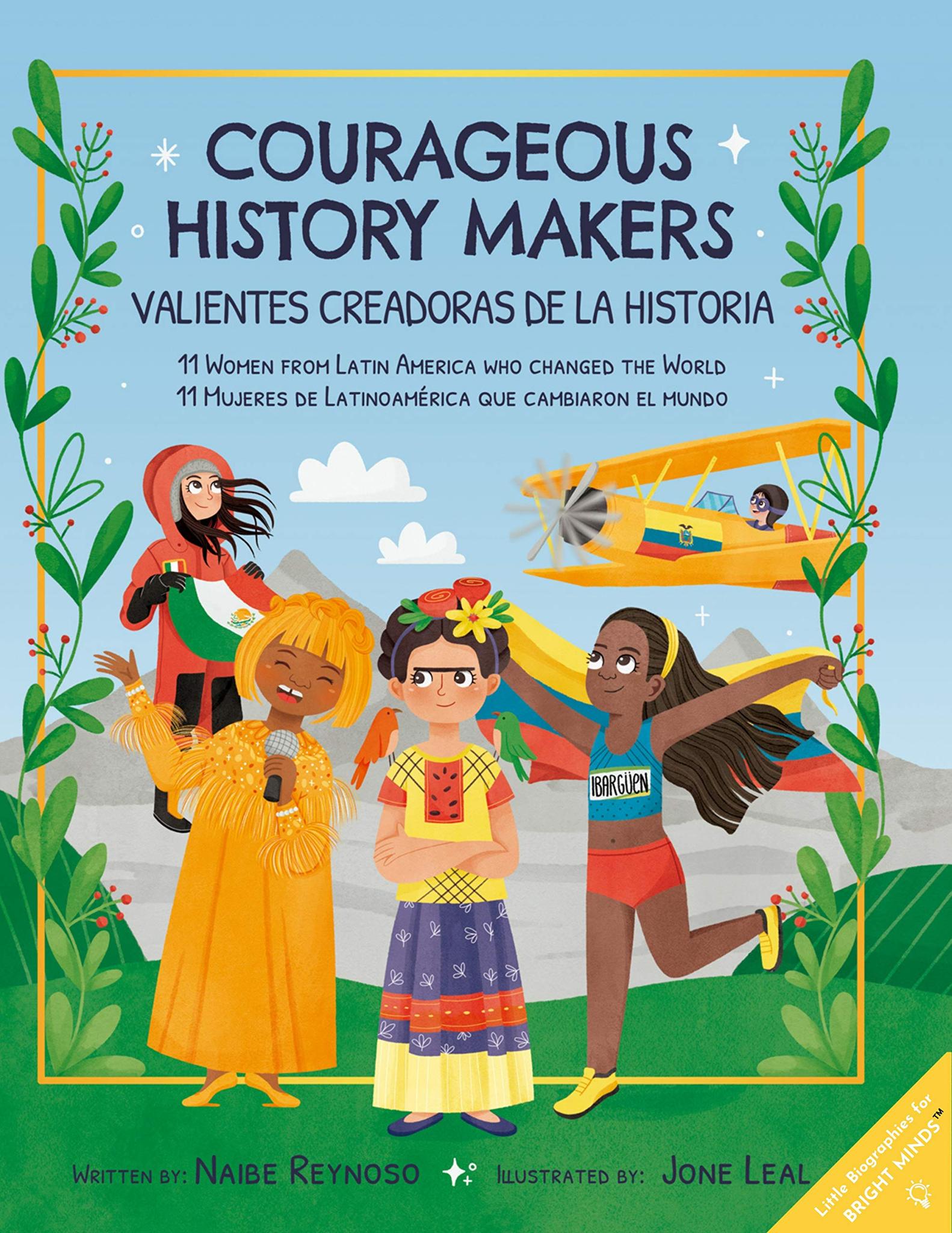 Courageous History Makers: 11 Women from Latin America Who Changed the World (Little Biographies for Bright Minds - Hardcover)