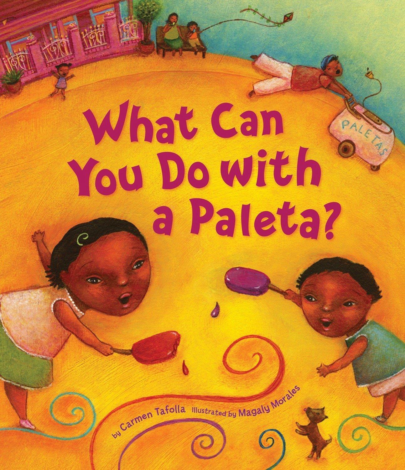 What Can You Do With a Paleta? / Que Puedes Hacer Con Una Paleta? (HC)