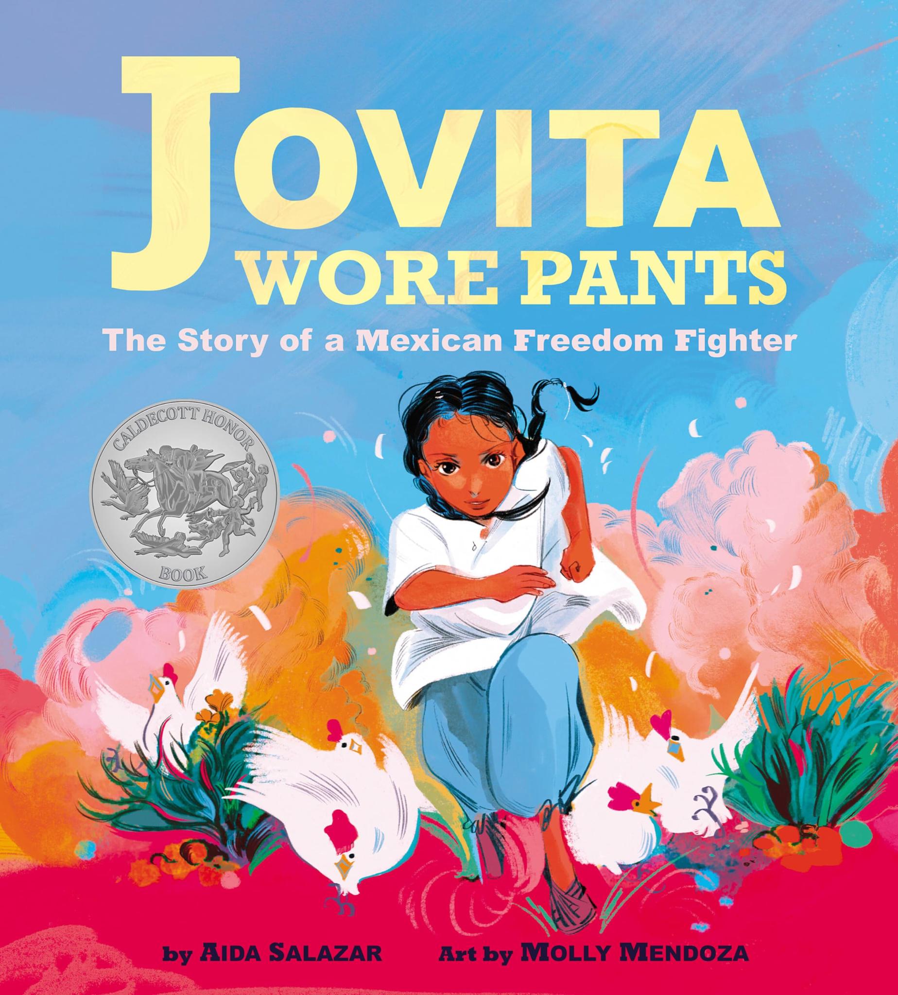 Jovita Wore Pants: The Story of a Mexican Freedom Fighter Hardcover – Picture Book