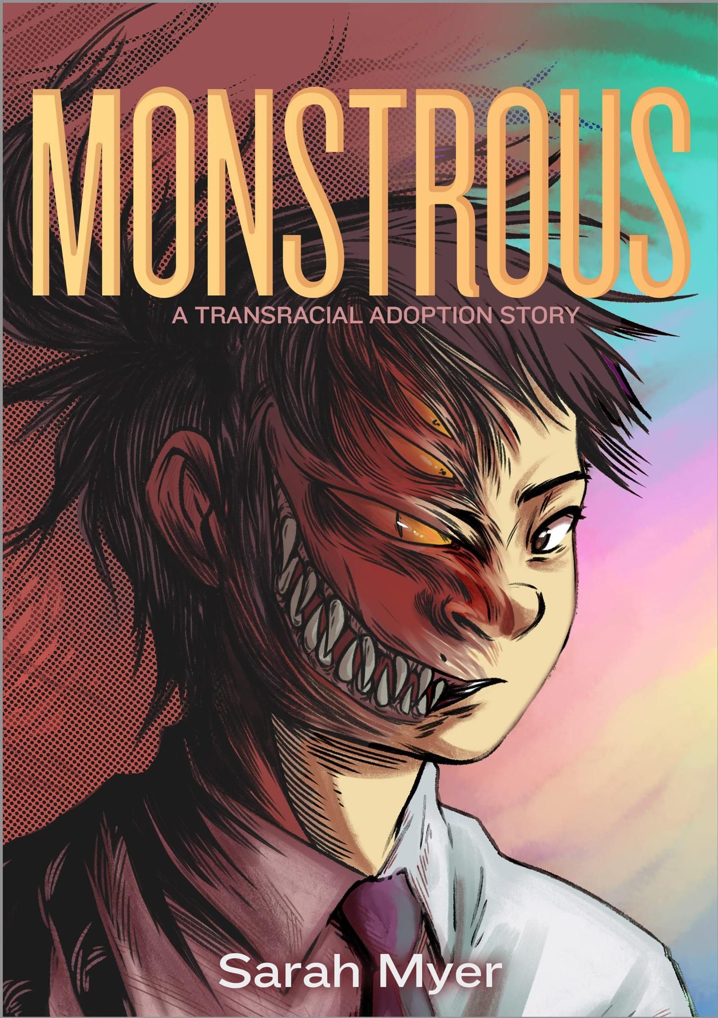 Monstrous: A Transracial Adoption Story Paperback