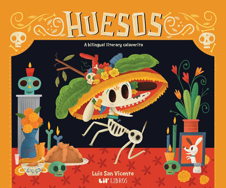 Huesos (Bilingual: English/Spanish) by Luis San Vicente