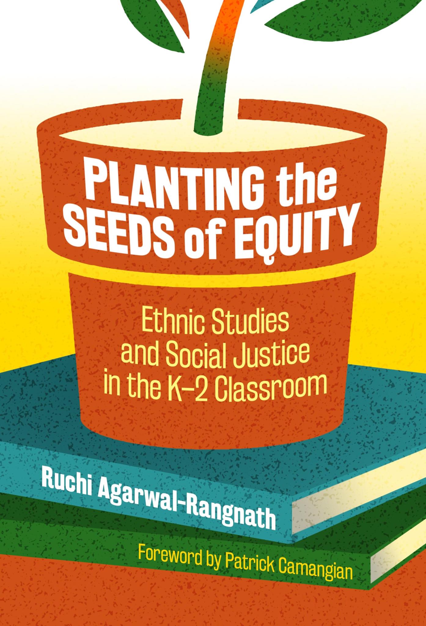 Planting the Seeds of Equity: Ethnic Studies and Social Justice in the K–2 Classroom