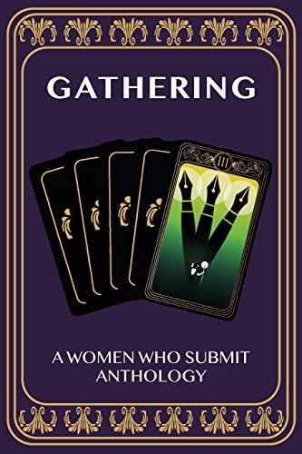 Gathering: A Women Who Submit Anthology