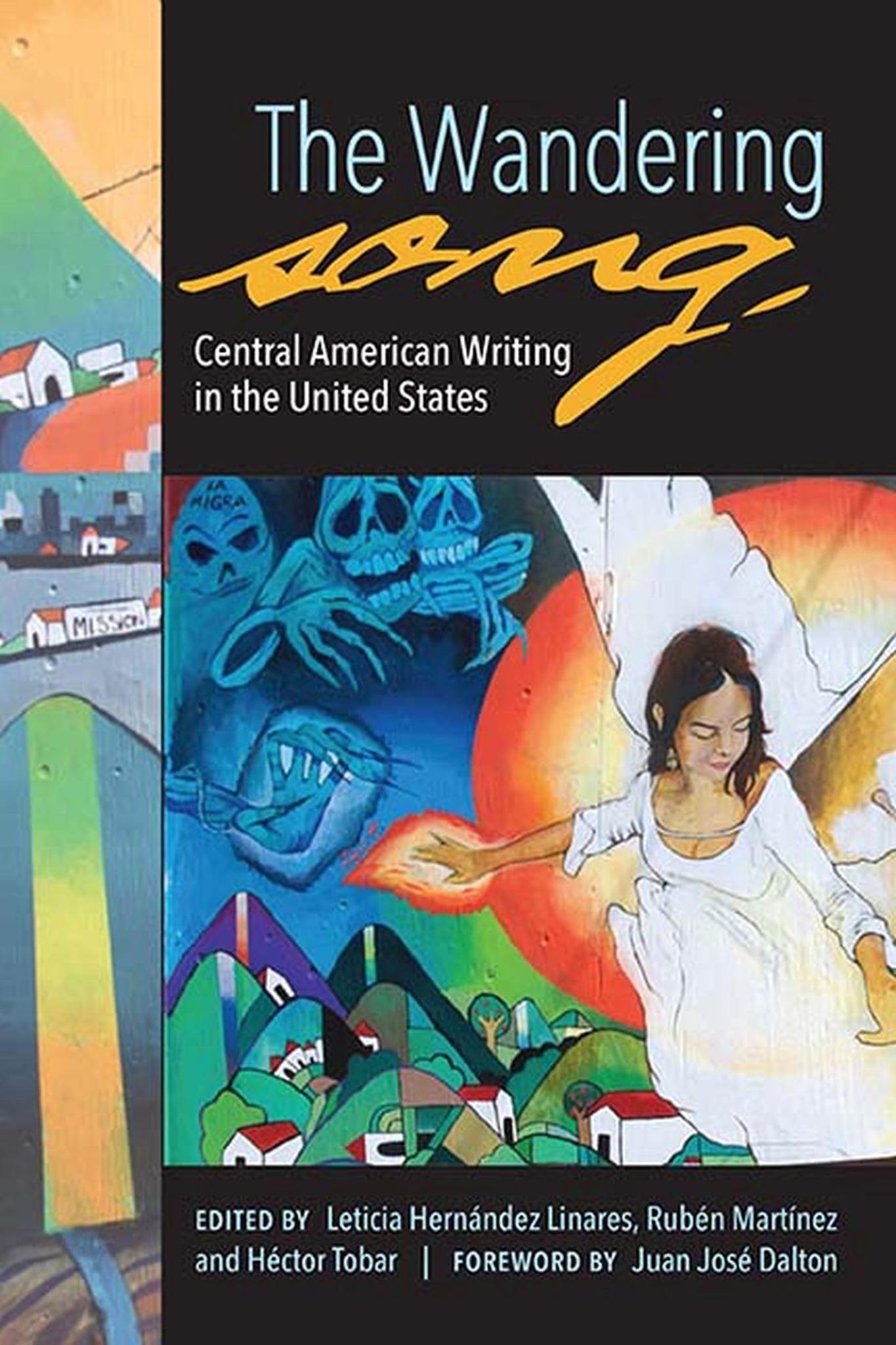 The Wandering Song: Central American Writing in the United States (SECOND PRINT 2020)