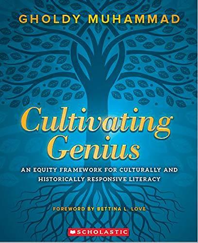 Cultivating Genius: An Equity Framework for Culturally and Historically Responsive Literacy