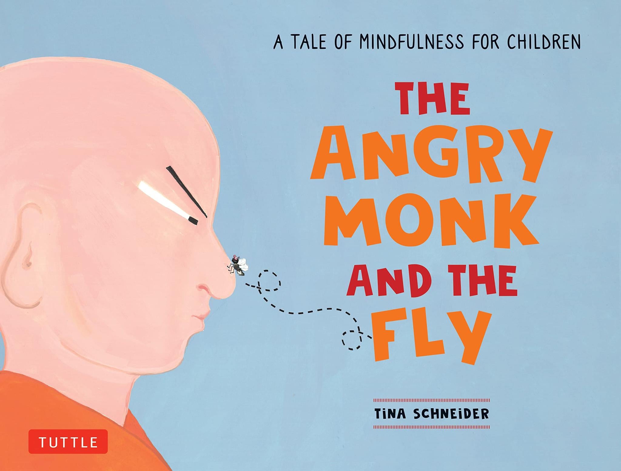 The Angry Monk and the Fly: A Tale of Mindfulness for Children Hardcover