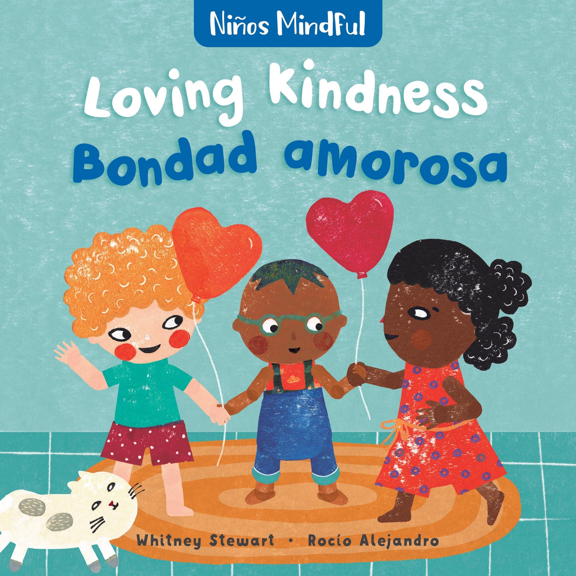 Mindful Tots: Loving Kindness / Niños Mindful: Bondad amarosa (English and Spanish Edition)