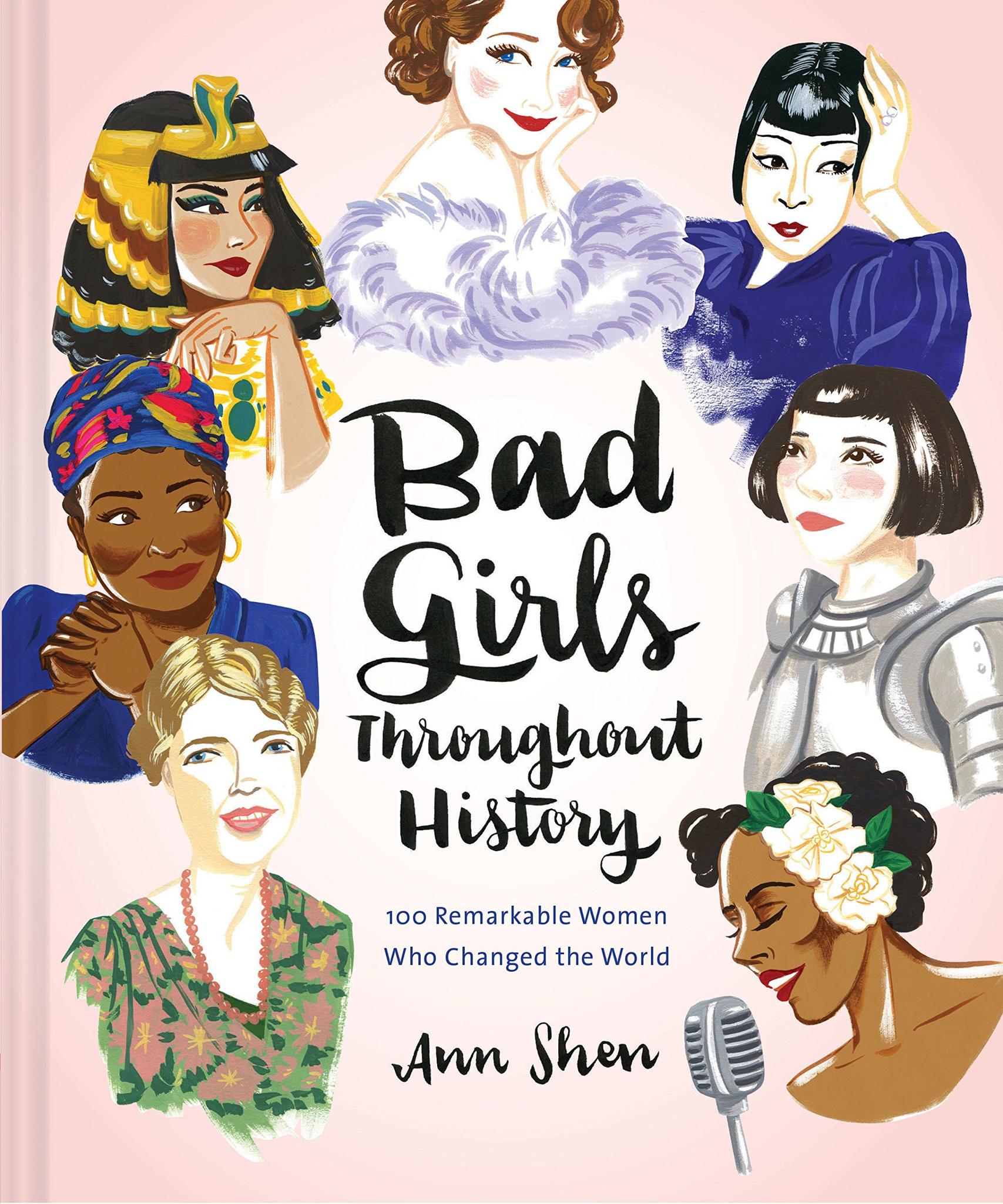 Bad Girls Throughout History: 100 Remarkable Women Who Changed the World (Hardcover)