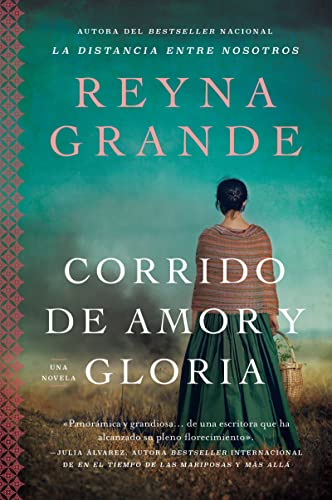 A Ballad of Love and Glory / Corrido de amor y gloria (Spanish edition): Una novela