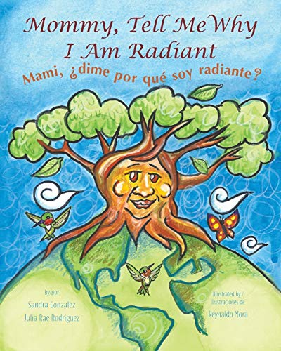 Mommy, Tell Me Why I Am Radiant: Mami, ¿dime por qué soy radiante?
