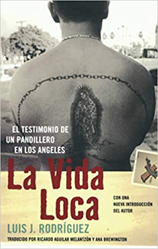 La Vida Loca: El Testimonio de un Pandillero en Los Angeles (Spanish Edition)