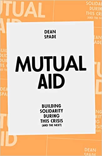 Mutual Aid Building Solidarity During This Crisis (and the Next)
