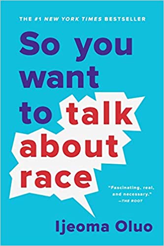So You Want to Talk About Race (PB)