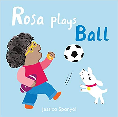 Rosa Plays Ball (All about Rosa) Boardbook