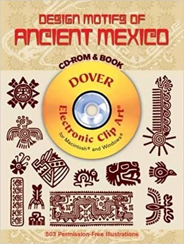 Design Motifs of Ancient Mexico CD-ROM and Book (Dover Electronic Clip Art)