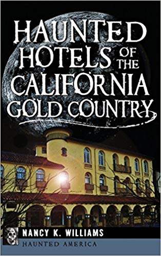 Haunted Hotels of the CA Gold Country