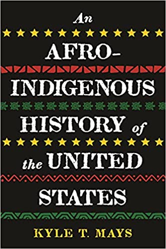 An Afro-Indigenous History of the United States (Revisioning History) Hardcover