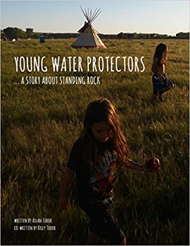 Young Water Protectors: A Story About Standing Rock