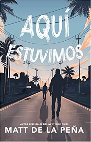 Aquí estuvimos / We Were Here (Spanish Edition)