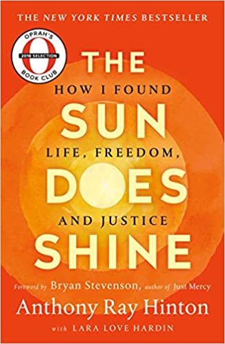 The Sun Does Shine: How I found Life & Freedom on Death Row