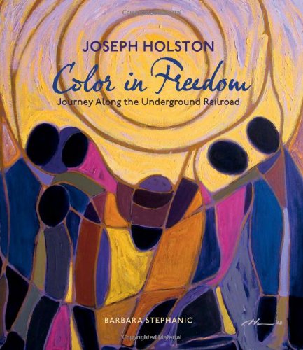 Color in Freedom: A Journey Along the Underground Railroad