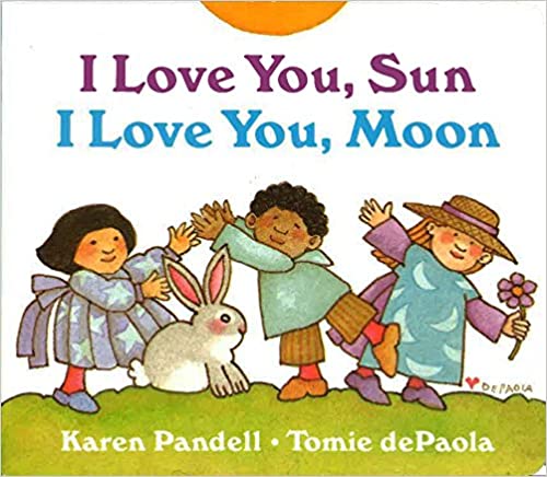 I Love You, Sun, I Love You, Moon (BoardBook)