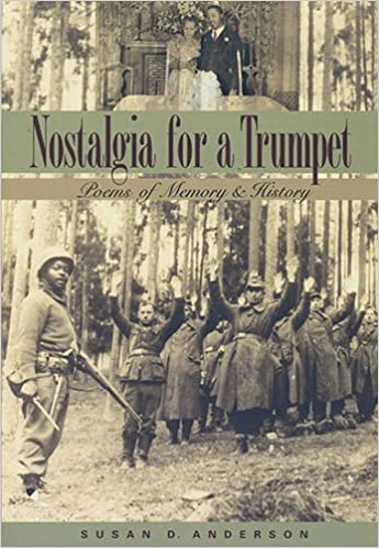 Nostalgia for a Trumpet: Poems of Memory & History