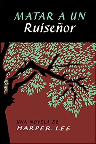 Matar a un ruiseñor (To Kill a Mockingbird - Spanish Paperback Edition)