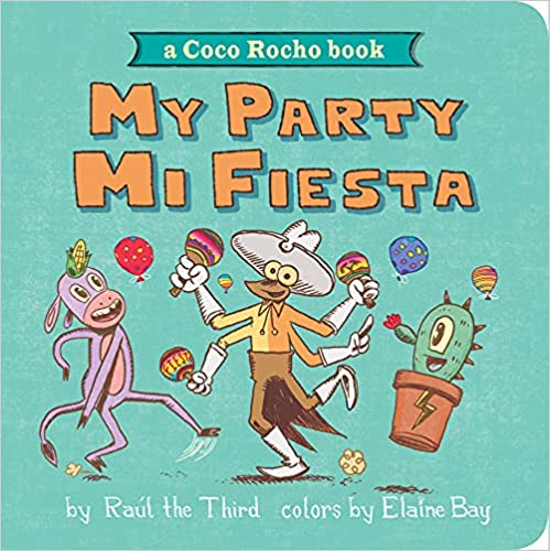 My Party, Mi Fiesta: A Coco Rocho Book (World of ¡Vamos!) Board book
