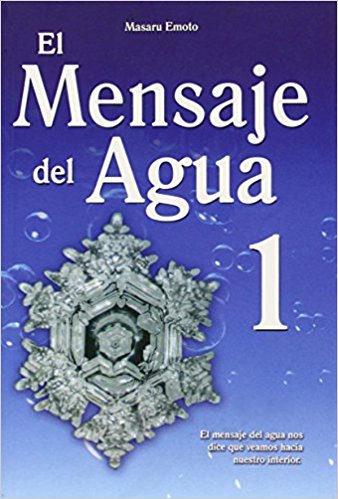 El Mensaje del Agua 1 (Spanish Edition)