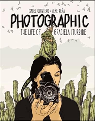 Photographic: The Life of Graciela Iturbide-Hardcover