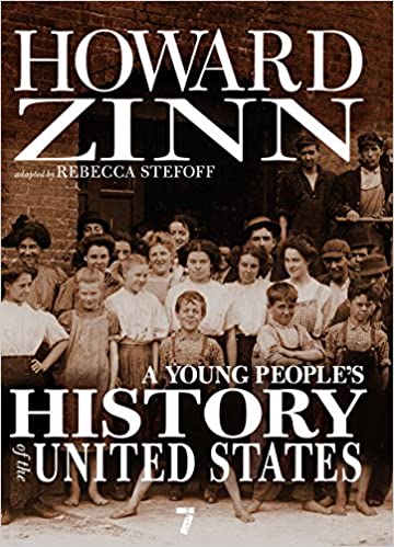 A Young People's History of the United States: Columbus to the War on Terror (For Young People Series)