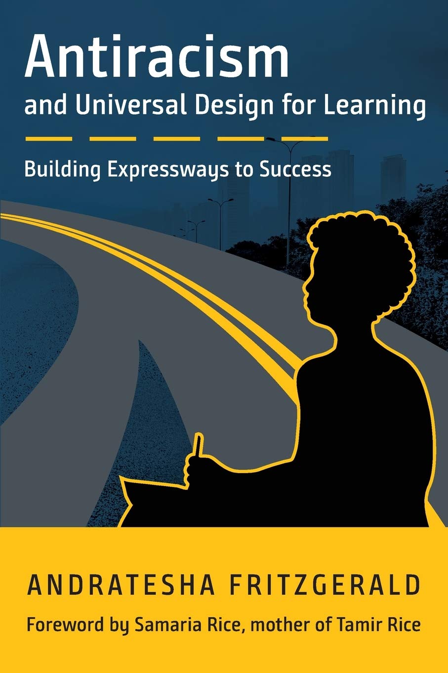 Antiracism and Universal Design for Learning: Building Expressways to Success