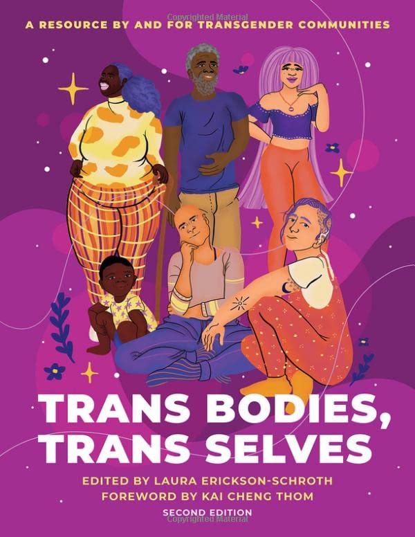 Trans Bodies, Trans Selves: A Resource by and for Transgender Communities 2nd Edition