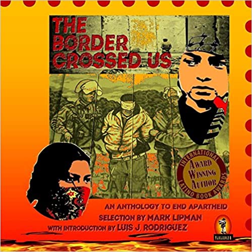 The Border Crossed Us (an anthology to end apartheid)