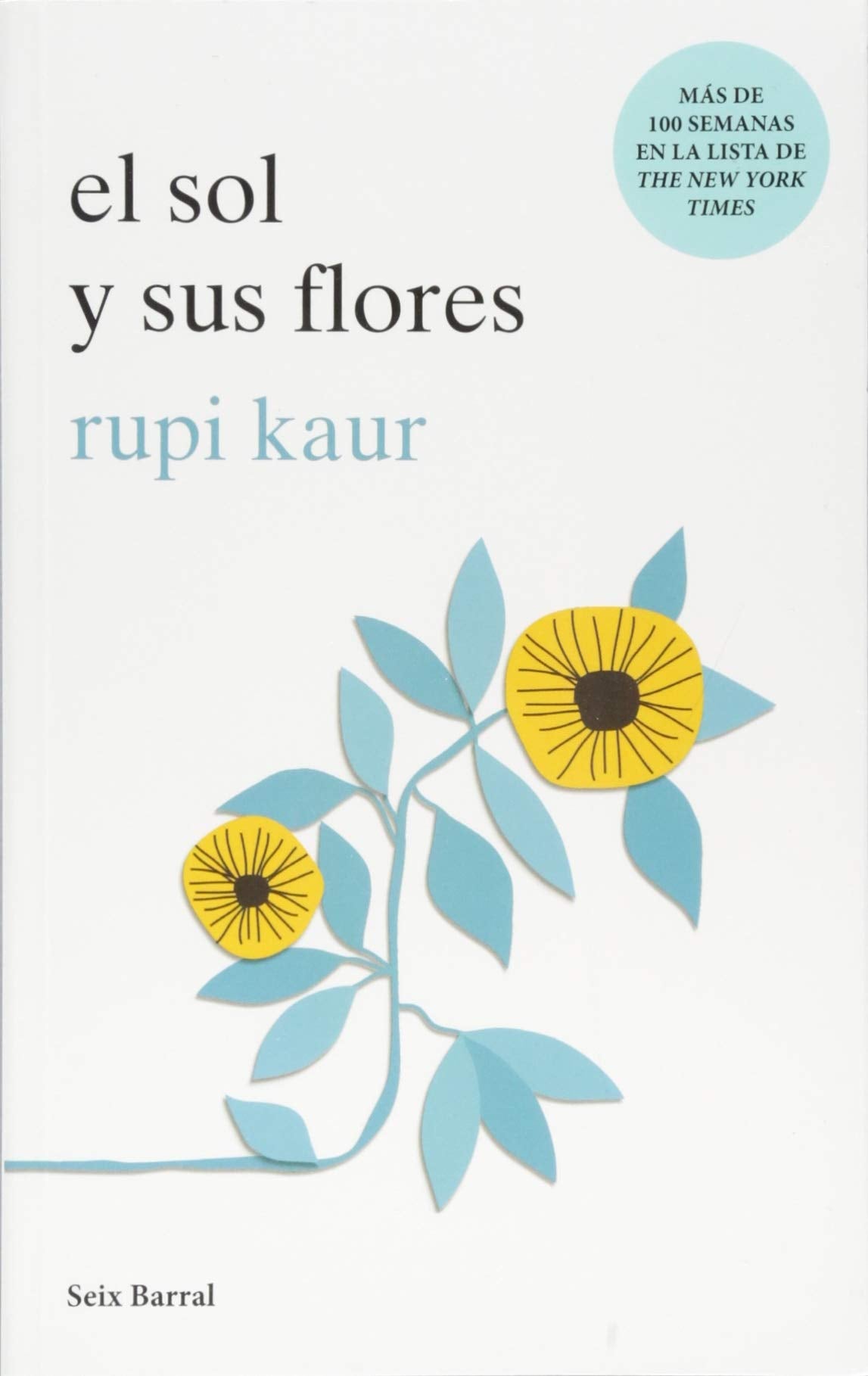 El sol y sus flores (Spanish Edition - Paperback)